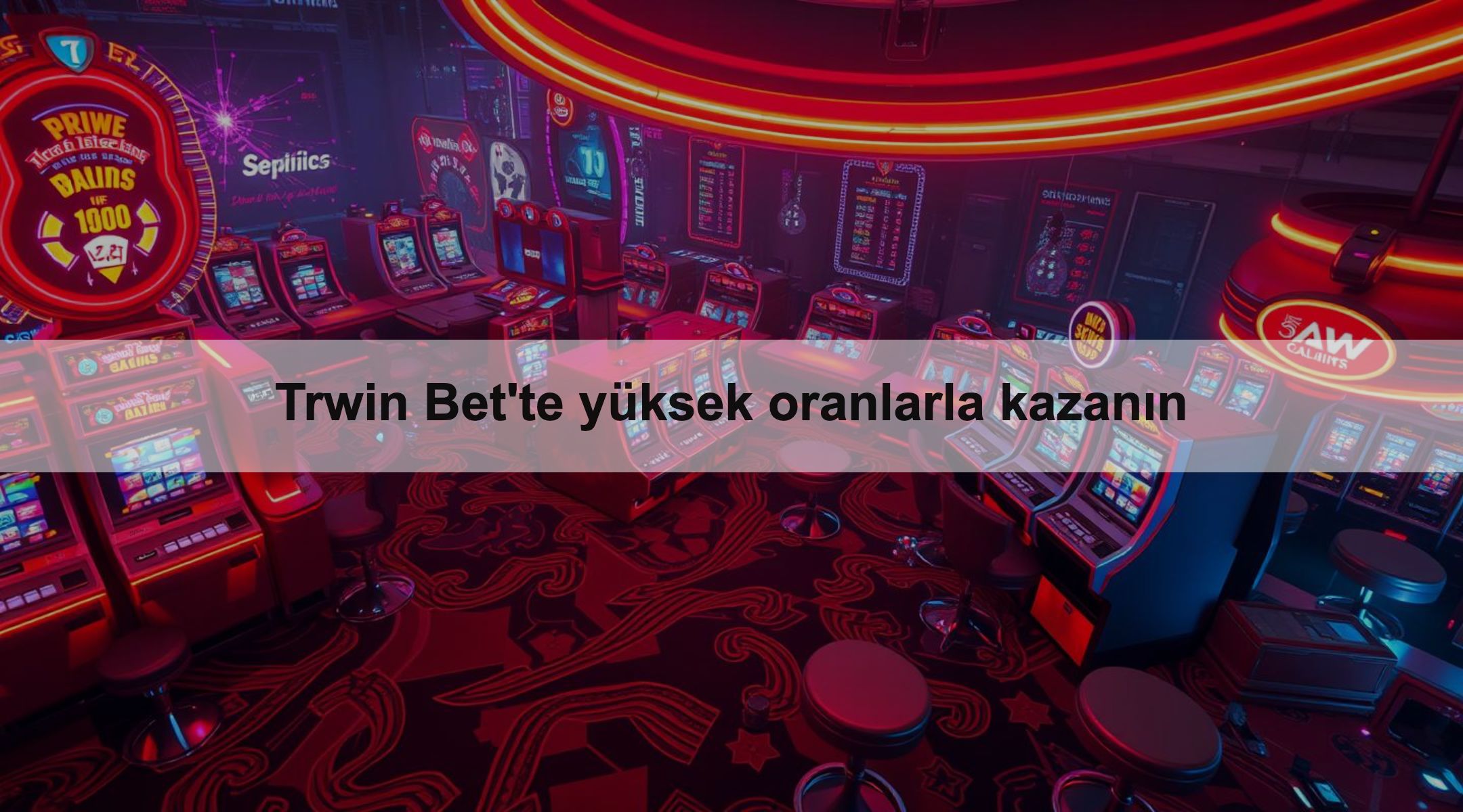 Trwin Bet'te yüksek oranlarla kazanın 1 Trwin Bet'te yüksek oranlarla kazanın