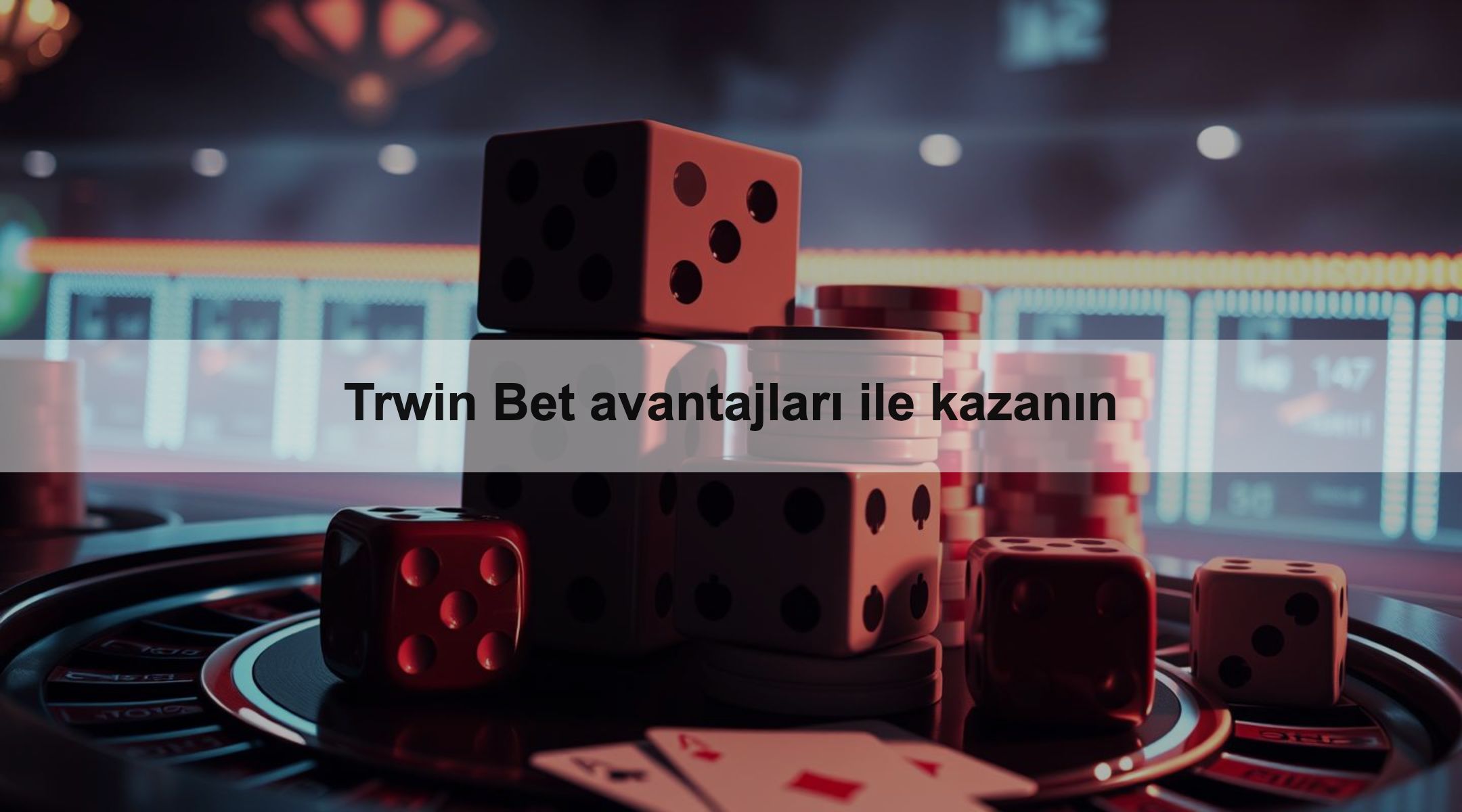 Trwin Bet avantajları ile kazanın 1 Trwin Bet avantajları ile kazanın